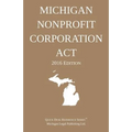 Michigan Nonprofit Corporation Act; 2016 Edition