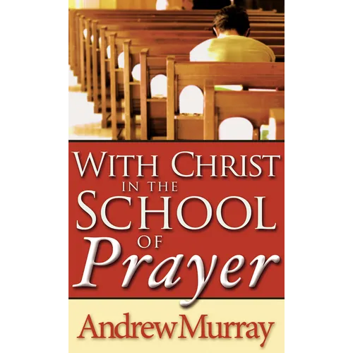 With Christ in the School of Prayer