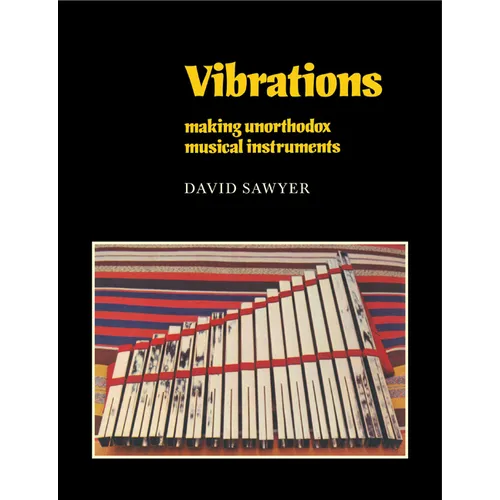 Vibrations: Making Unorthodox Musical Instruments
