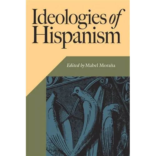 Ideologies of Hispanism