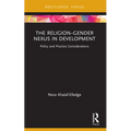 The Religion-Gender Nexus in Development: Policy and Practice Considerations