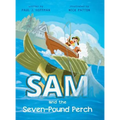 Sam and the Seven-Pound Perch