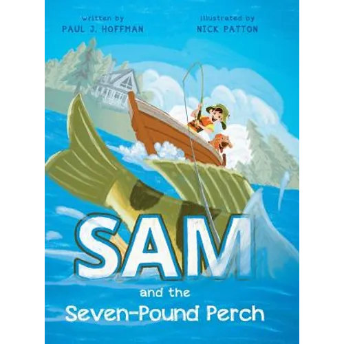 Sam and the Seven-Pound Perch
