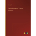 The Autobiography of a Slander: in large print