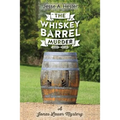 The Whiskey Barrel Murder: A Jonas Lauer Mystery