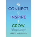 Connect, Inspire, Grow: The Executive's Framework for the First 100 Days