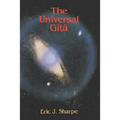 The Universal Gita: Western Images of the Bhagavad Gita a Bicentenary Survey