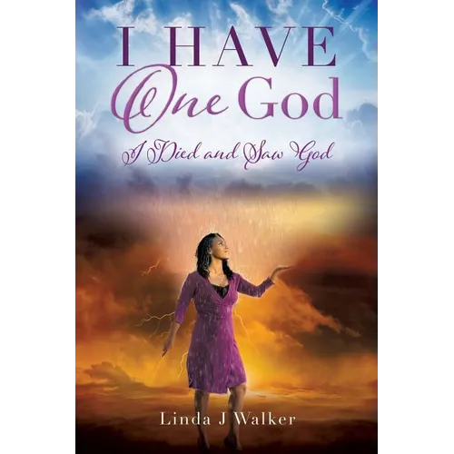I Have One God: I Died and Saw God