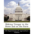 Making Vinegar in the Home and on the Farm