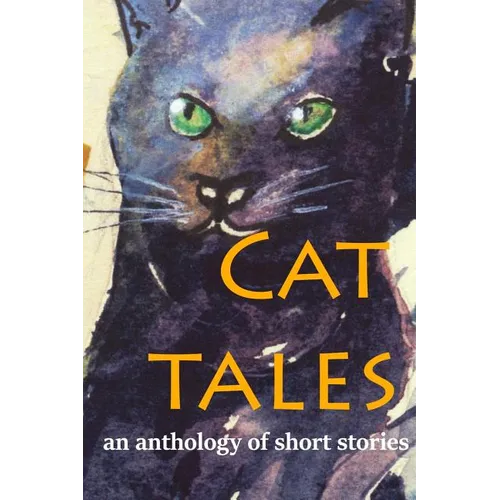 Cat Tales: An anthology of short stories