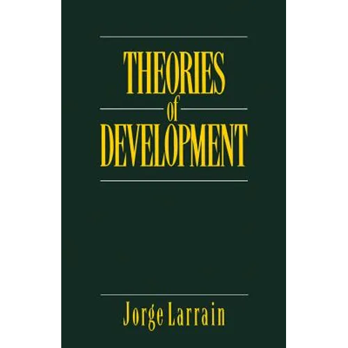 Theories of Development: Capitalism, Colonialism and Dependency