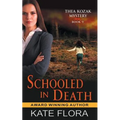 Schooled in Death (The Thea Kozak Mystery Series, Book 9)