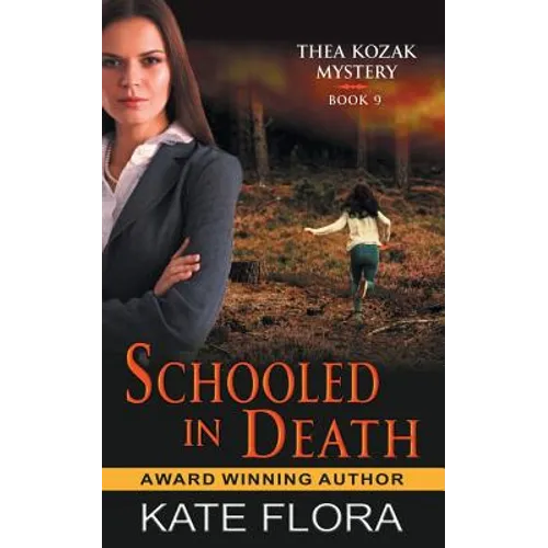Schooled in Death (The Thea Kozak Mystery Series, Book 9)