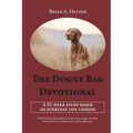 The Doggy Bag Devotional: A 52-Week Study Based on Everyday Life Lessons