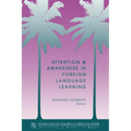 Attention and Awareness in Foreign Language Learning