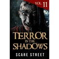 Terror in the Shadows Vol. 11: Horror Short Stories Collection with Scary Ghosts, Paranormal & Supernatural Monsters