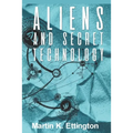 Aliens and Secret Technology: A Theory of the Hidden Truth
