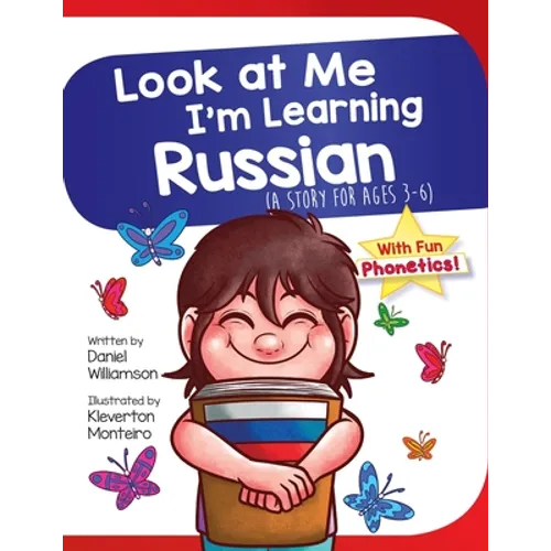 Look At Me I'm Learning Russian: A Story For Ages 3-6