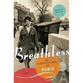 Breathless: An American Girl in Paris