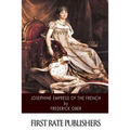 Josephine Empress of the French