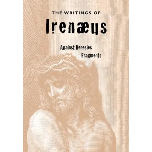 The Writings of Irenaeus
