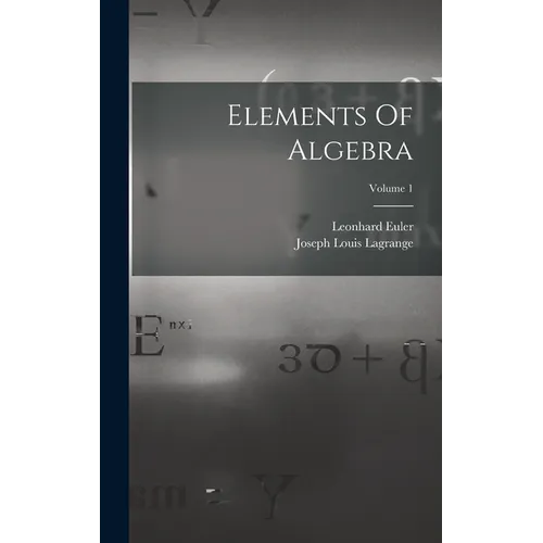 Elements Of Algebra; Volume 1