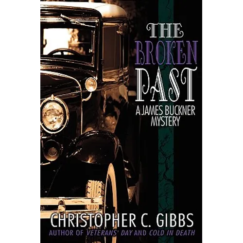 The Broken Past: A James Buckner Mystery