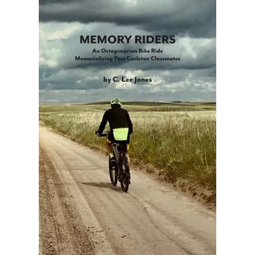 Memory Riders: An Octogenarian Bike Ride Memorializing Past Carleton Classmates