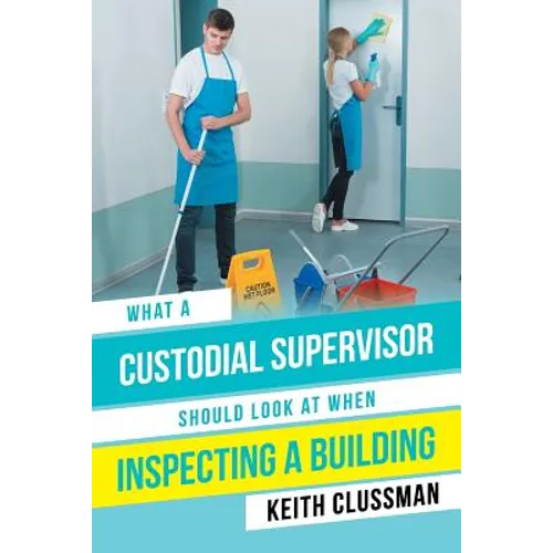 What a Custodial Supervisor Should Look at When Inspecting a Building