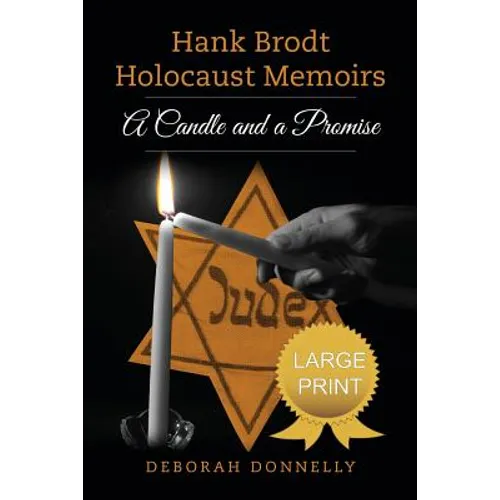 Hank Brodt Holocaust Memoirs: A Candle and a Promise
