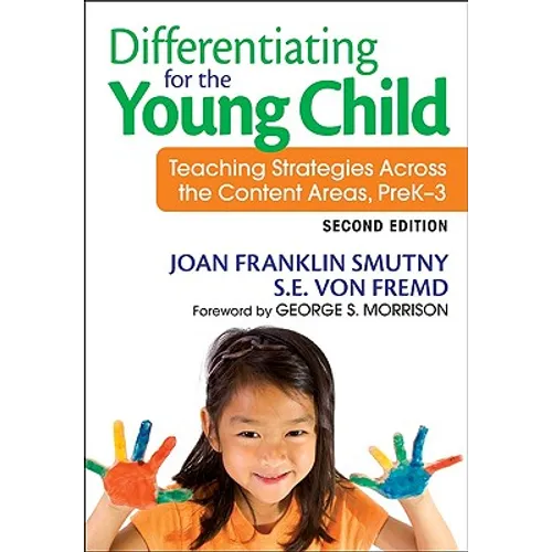 Differentiating for the Young Child: Teaching Strategies Across the Content Areas, PreK-3