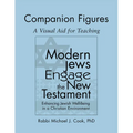Modern Jews Engage the New Testament Companion Figures: A Visual Aid for Teaching