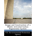Design and Construction of a Mobile Activated Carbon Regenerator System