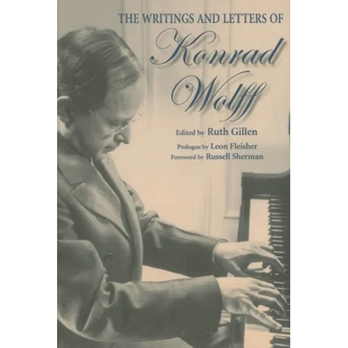 The Writings and Letters of Konrad Wolff