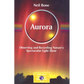 Aurora: Observing and Recording Nature's Spectacular Light Show