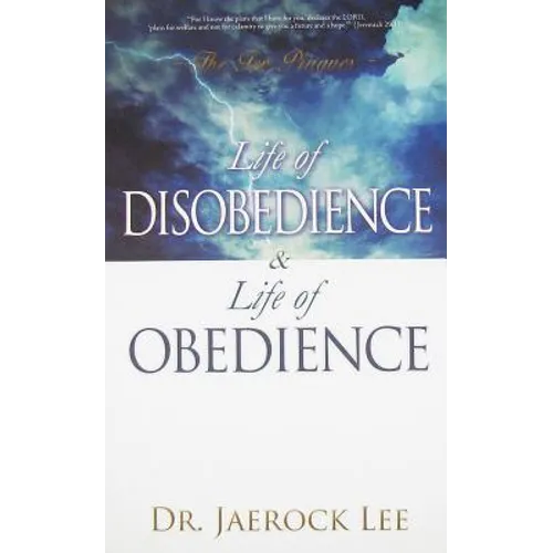 Life of Disobedience and Life of Obedience