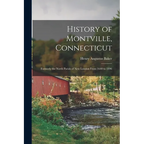 History of Montville, Connecticut: Formerly the North Parish of New London From 1640 to 1896