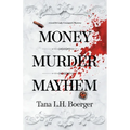 Money, Murder, Mayhem
