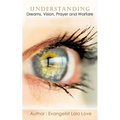 Understanding Dreams, Vision, Prayer and Warfare