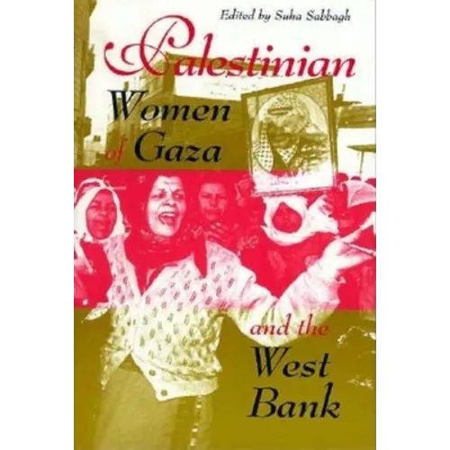 Palestinian Women of Gaza and the West Bank