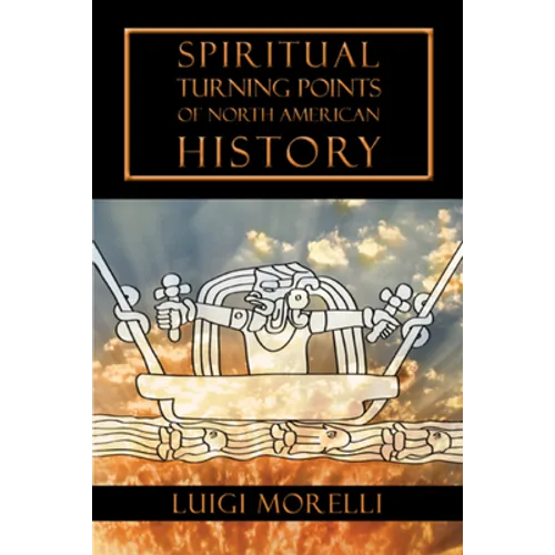 Spiritual Turning Points of North American History