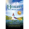 Healed: Your Miracle Awaits