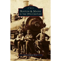 Boston & Maine in the 19th Century