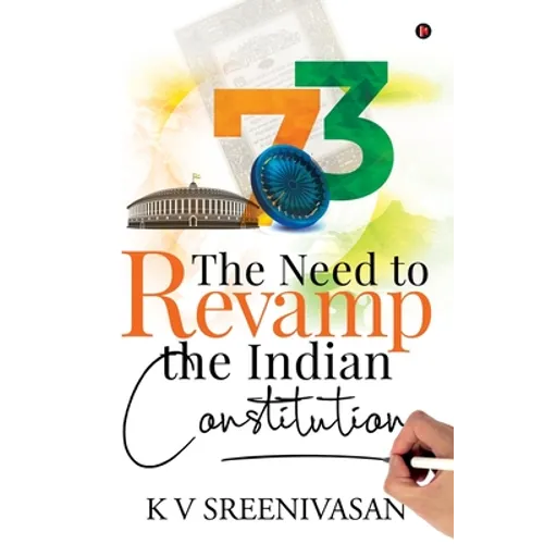 The Need to Revamp the Indian Constitution