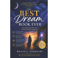 The Best Dream Book Ever: Accessing Your Personal Intuition and Guidance