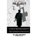 The Identity Project: A Case of Mistaken Identity