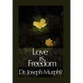 Love Is Freedom