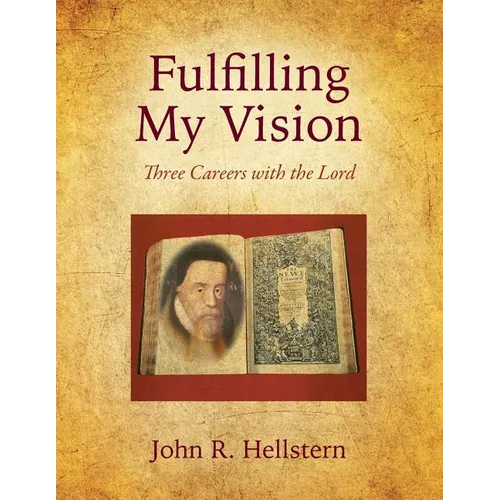 Fulfilling My Vision: Three Careers with the Lord