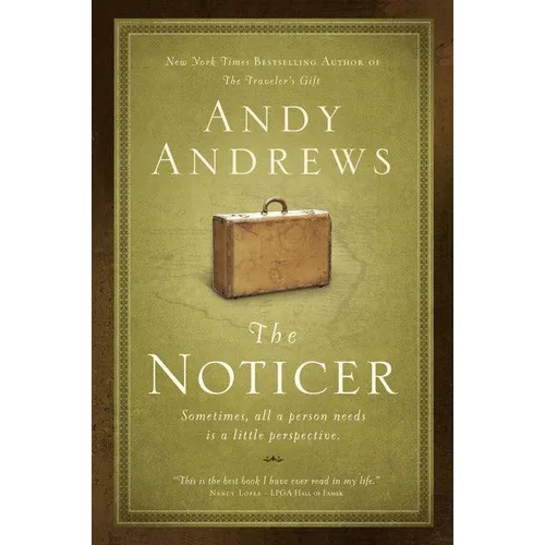 The Noticer: Sometimes, All a Person Needs Is a Little Perspective.