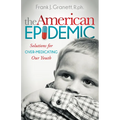The American Epidemic: Solutions for Over-Medicating Our Youth